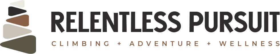 Relentless Pursuit — Climbing + Adventure + Wellness